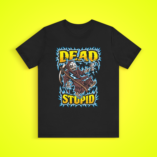 Dead Stupid T-Shirt