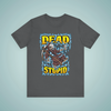 Dead Stupid T-Shirt