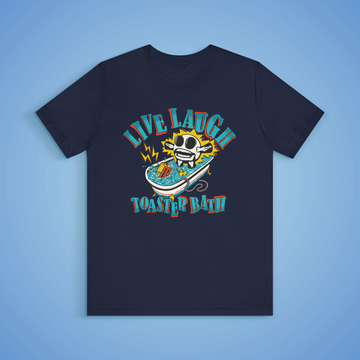 Live Laugh Toaster Bath T-Shirt