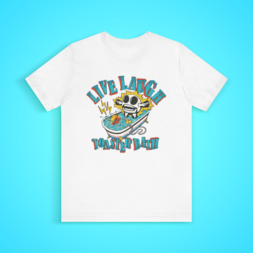 Live Laugh Toaster Bath T-Shirt