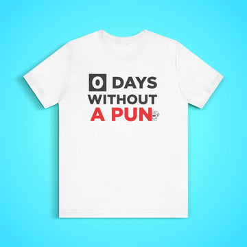 0 Days Without A Pun T-Shirt