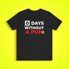 0 Days Without A Pun T-Shirt