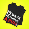 0 Days Without A Pun T-Shirt